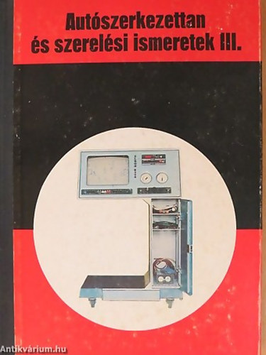 SZERZ Kovcs Jnos - Autszerkezettan s szerelsi ismeretek III. SZAKKZPISKOLAI TANKNYV