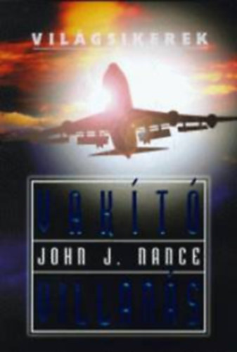 3 db Vil�gsikerek k�nyv:Vak�t� villan�s +Kit�r�lhetetlen eml�k+A spandaui f�nix