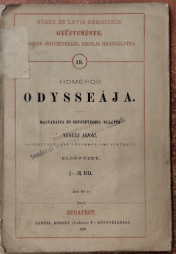 Homéros Odysseája. (magyarázta és bevezetéssel ellátta: Veress Ignác) Első füzet. I-III.ének