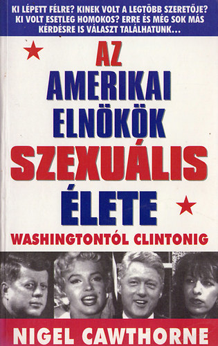 Nigel Cawthorne - Az amerikai elnkk szexulis lete
