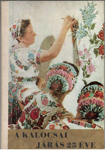 Benke Ferenc (szerk.) - A kalocsai járás 25 éve képekben