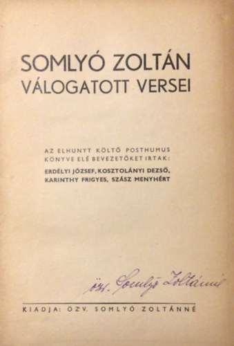 �zv. Somly� Zolt�nn�  (kiadja) - Somly� Zolt�n v�logatott versei - I.kiad�s