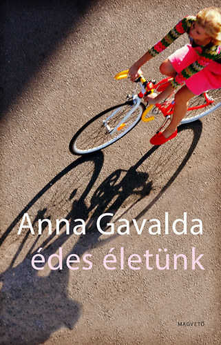 Anna Gavalda - �des �let�nk