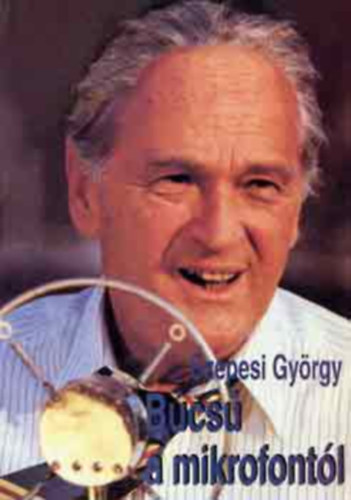 Szepesi Gy�rgy - B�cs� a mikrofont�l