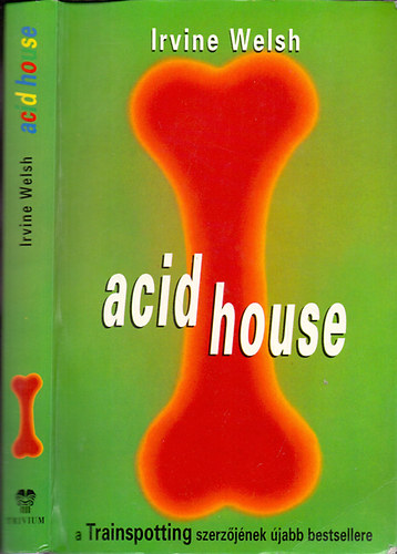 Irvine Welsh - Acid House