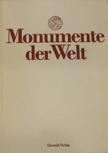 Manfred Brocks; Petra Dr. Gallmeister - Monumente der Welt