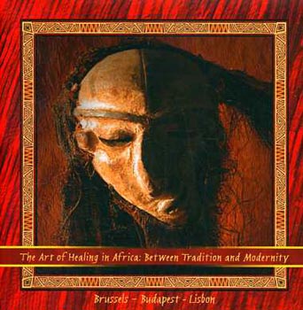 Luis Aires Baros,Jos� Luis Doria,Edina F�ldessy... - The Art of Healing in Africa: Between Tradition and Modernity (A gy�gy�t�s m�v�szete Afrik�ban: hagyom�ny �s modernit�s k�z�tt)- t�bbnyelv�