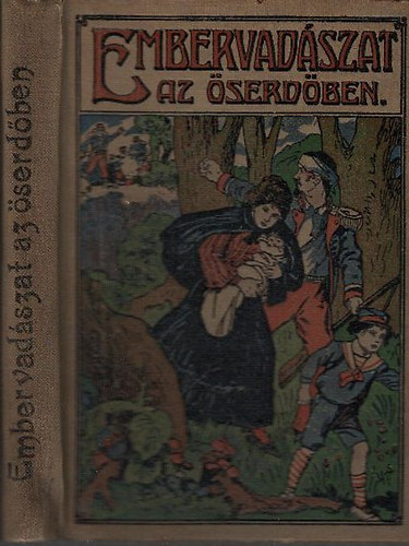 Mayne-Reid; Zempl�ni P. Gyul�n� - Embervad�szat az �serd�ben