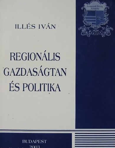 Ills Ivn - Regionlis gazdasgtan s politika