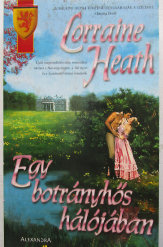 Lorraine Heath - Egy botrnyhs hljban