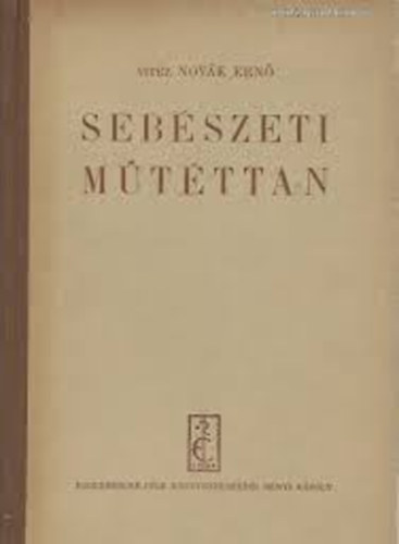 Vit�z Nov�k Ern�  (�ssze�ll.) - Seb�szeti m�t�ttan