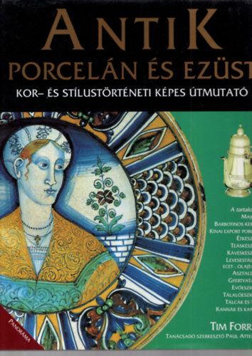 Tim Forrest - Antik porcelán és ezüst
