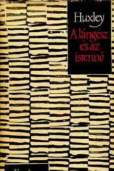 Aldous Huxley - A lngsz s az istenn