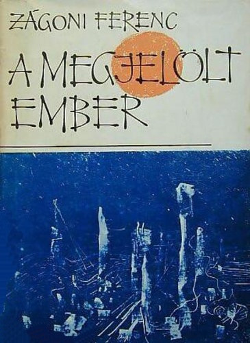 Zgoni Ferenc - A megjellt ember