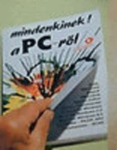 Dr.- Benk Lszl- Pergel Kovcsn Cohner Judit - Mindenkinek! a PC-rl