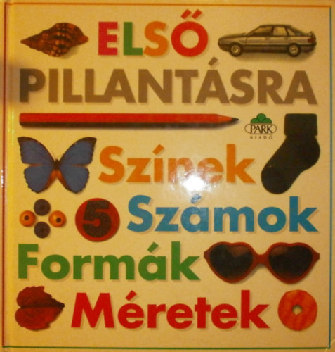 Park Knyvkiad - Sznek, szmok, formk, mretek (Els pillantsra)