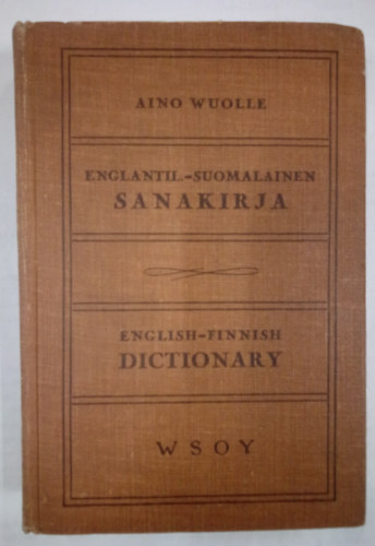 Aino Wuolle - Englantil-suomalainen sanakirja - English - Finnish Dictionary / Angol-finn sztr /