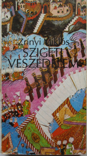 Zrnyi Mikls - Szigeti veszedelem