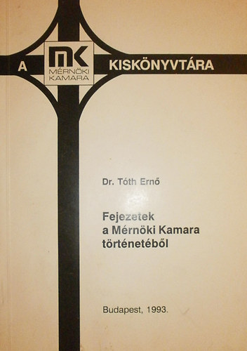 Tth Ern Dr. - Fejezetek a Mrnki Kamara trtnetbl