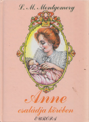 Lucy Maud Montgomery - Anne csal�dja k�r�ben