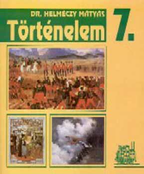 Dr. Helmczy Mtys - Trtnelem 7.