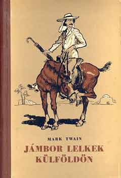 Mark Twain - J�mbor lelkek k�lf�ld�n