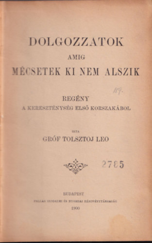 L. Tolsztoj - Dolgozzatok amig mécsetek ki nem laszik