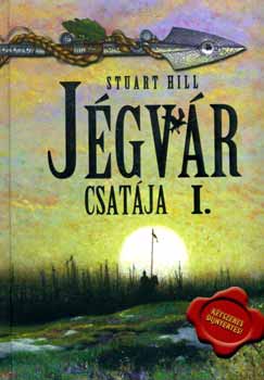 Stuart Hill - Jégvár csatája 1.