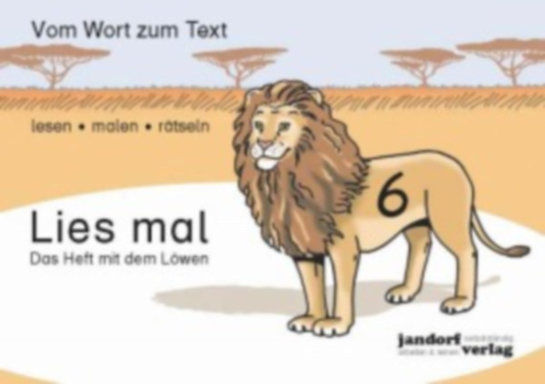 Lies mal 6 - Das Heft mit dem L�wen - Vom Wort zum Text