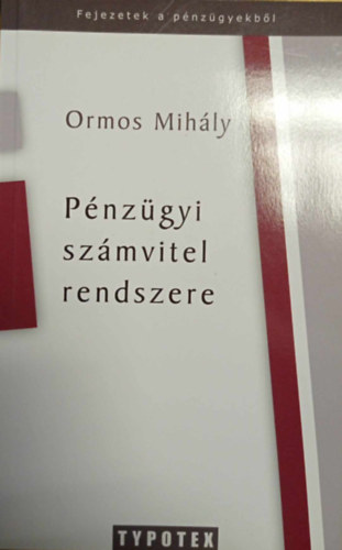 Ormos Mihly - Pnzgyi szmvitel rendszere