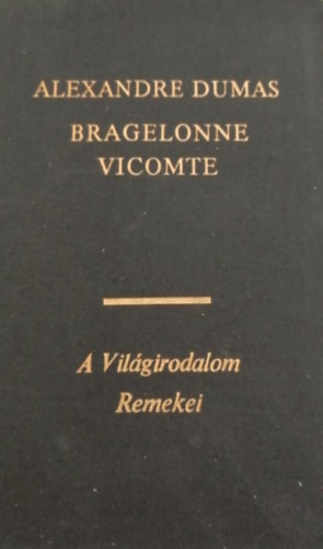 Alexandre Dumas - Bragelonne vicomte II.