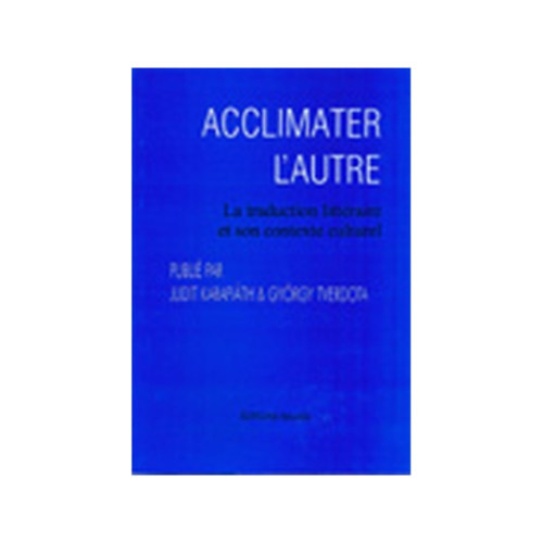 Karafith Judit Tverdota Gyrgy - Acclimater l'Autre
