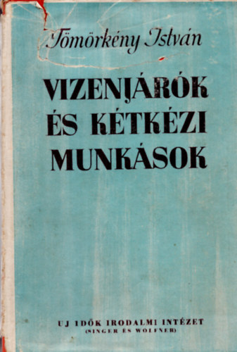 Tmrkny Istvn - Vizenjrk s ktkezi munksok