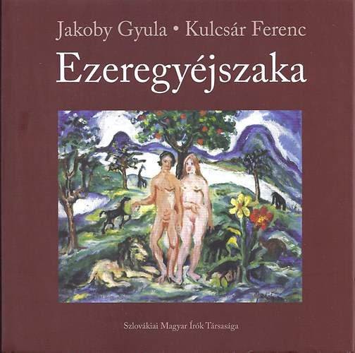 Kulcsr Ferenc; Jakoby Gyula - Ezeregyjszaka
