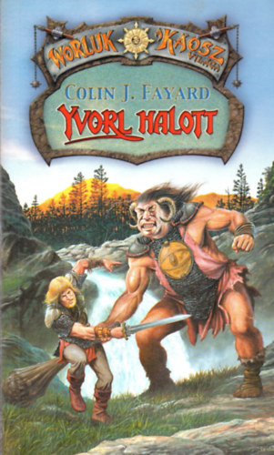 Colin J. Fayard - Yvorl halott (Worluk - A kosz vilga)