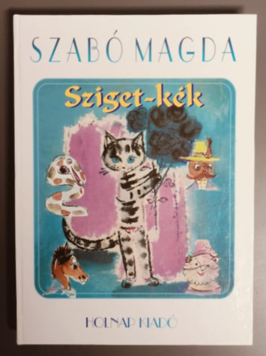 Szab Magda - Sziget-kk (Sznt Piroska rajzaival)