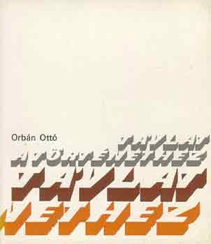 Orb�n Ott� - T�vlat a t�rt�nethez