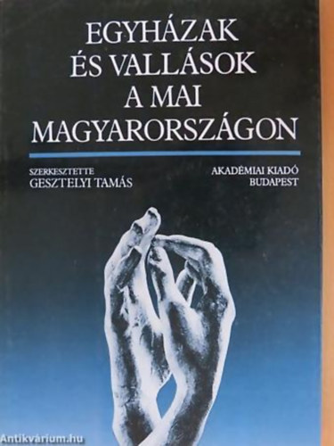 Gesztelyi Tamás - Egyházak és vallások a mai Magyarországon