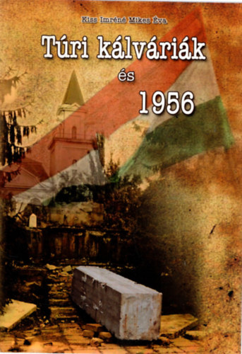 Kiss Imr�n� Mikes �va - T�ri k�lv�ri�k �s 1956