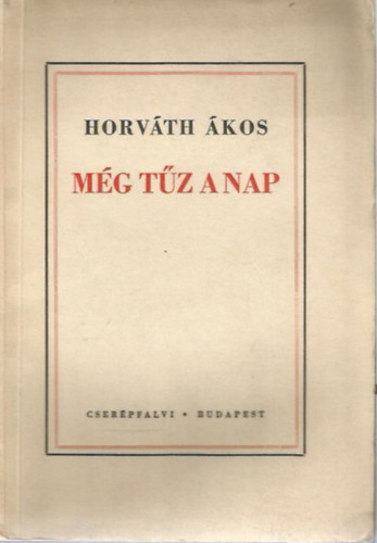 Horv�th �kos - M�g t�z a nap