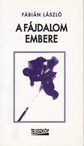 F�bi�n L�szl� - A f�jdalom embere