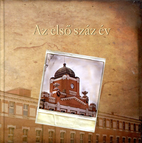 Az első száz év (pécsi dohánygyár)