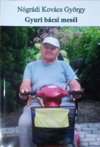 N�gr�di Kov�cs Gy�rgy - Gyuri b�csi mes�l