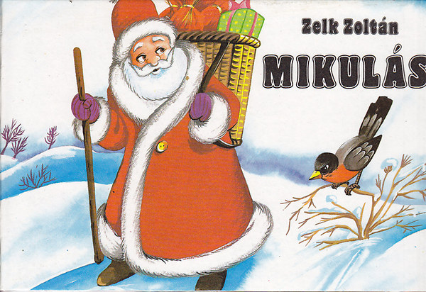 Zelk Zoltn - Mikuls