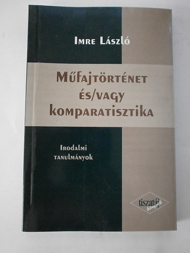 Imre Lszl - Mfajtrtnet s/vagy komparatisztika