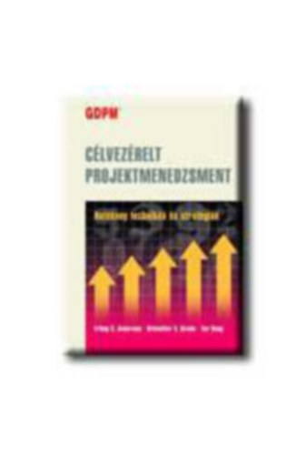 Erling S.-Grude, Kristoffer V.-Haug, Tor Andersen - C�lvez�relt projektmenedzsment