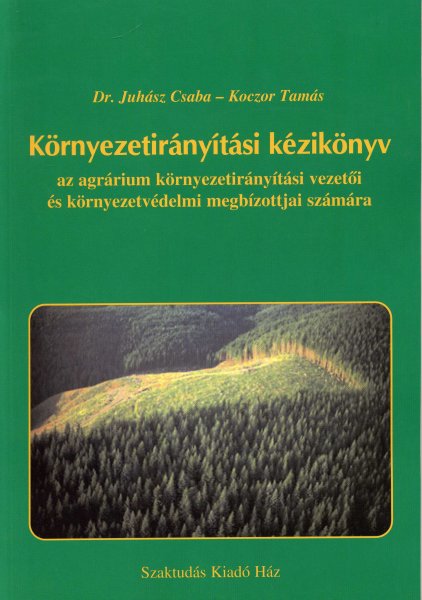 Dr. Juhsz Csaba; Koczor Tams - Krnyezetirnytsi kziknyv