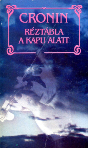A.J.Cronin - Rztbla a kapu alatt