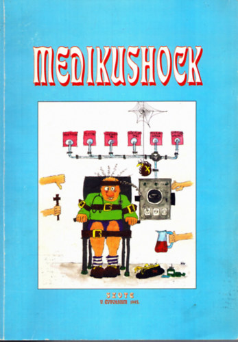 Több szerkesztő - Medikushock avagy (Urak és Urinák, Lovagok és Lovaginák)