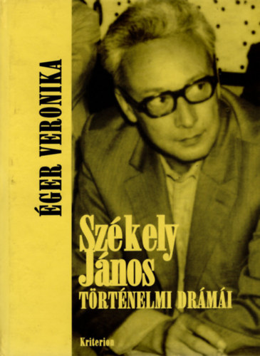 Éger Veronika - Székely János történelmi drámái